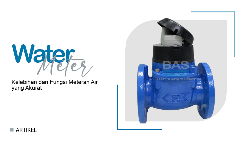 Apa Saja Jenis Flow Meter Meteran Air